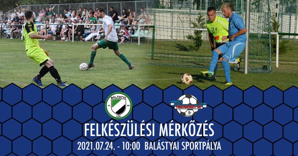 Balástya - Tiszasziget edzőmeccs 2021